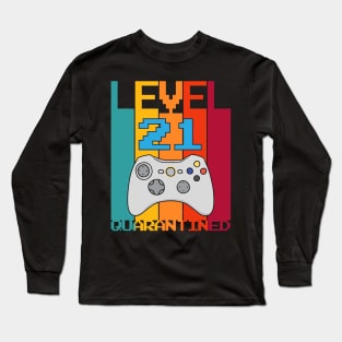 Level 21 Quarantined 21th Video Gamer Quarantine birthday Long Sleeve T-Shirt